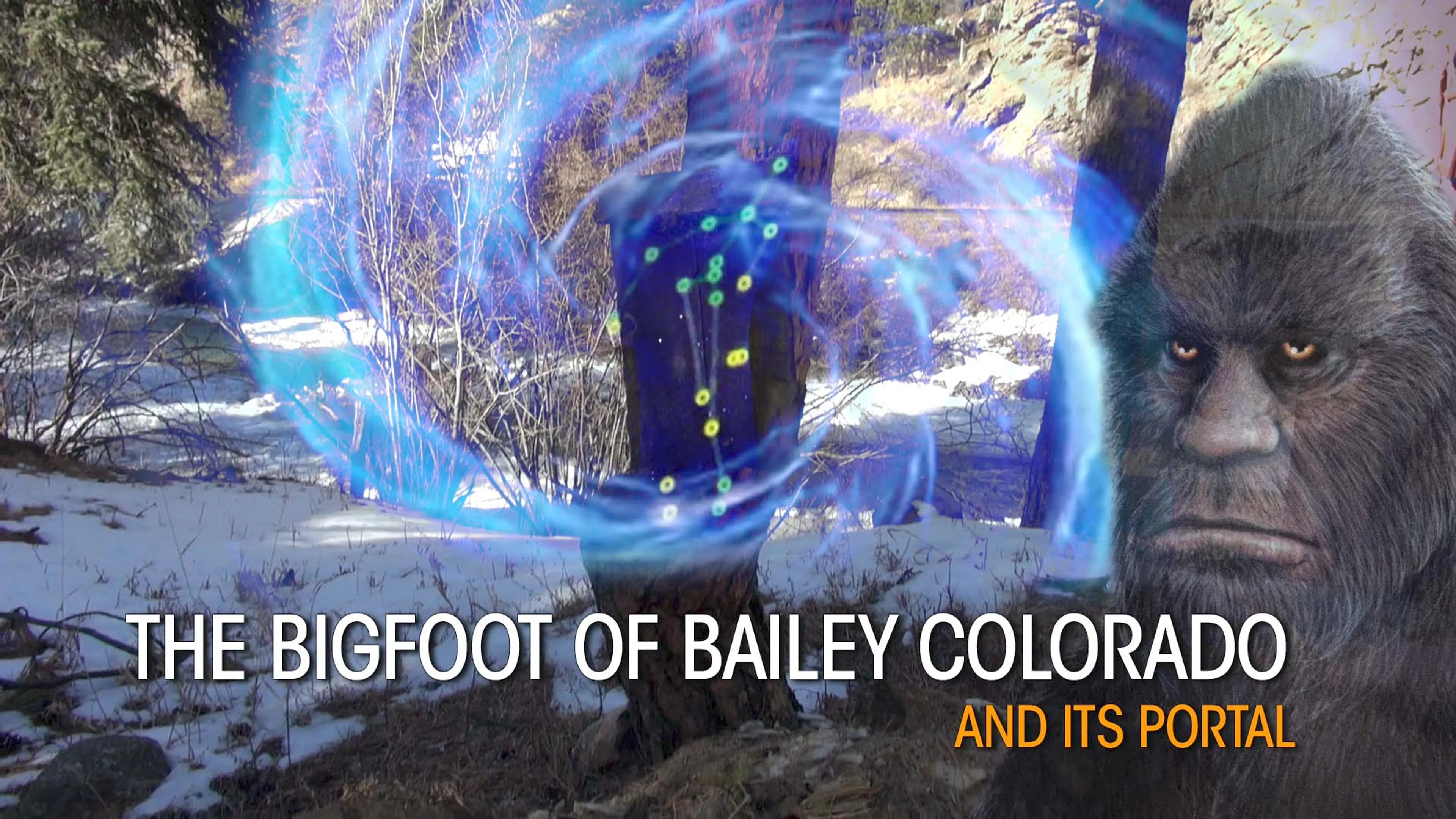 The Bigfoot of Bailey Colorado and Its Portal poster